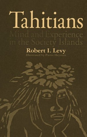 Tahitians Mind and Experience in the Society Islands  1975 (Reprint) 9780226476070 Front Cover