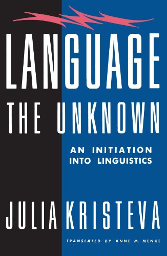 Language: the Unknown An Initiation into Linguistics  1989 (Reprint) 9780231061070 Front Cover