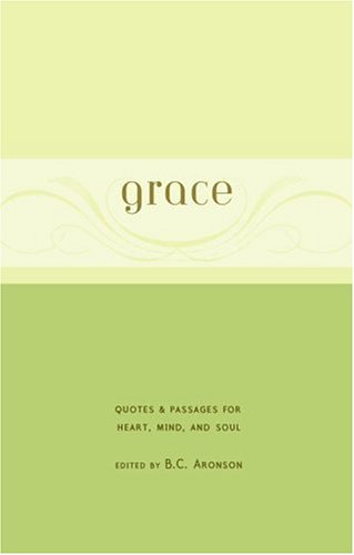 Grace Quotes and Passages for Heart, Mind, and Soul  2006 (Large Type) 9780375426070 Front Cover