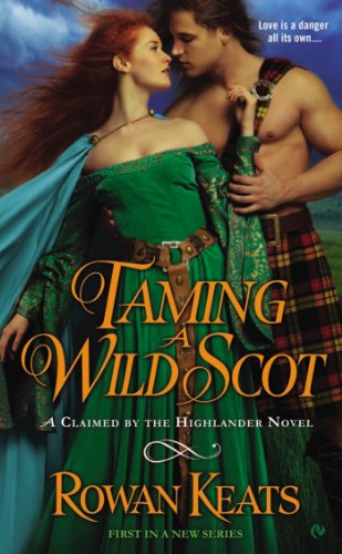 Taming a Wild Scot A Claimed by the Highlander Novel N/A 9780451416070 Front Cover