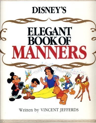 Disney's Elegant Book of Manners N/A 9780671605070 Front Cover