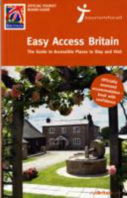 Easy Access Britain: The Guide to Accessible Places to Stay and Visit  2009 9780709584070 Front Cover