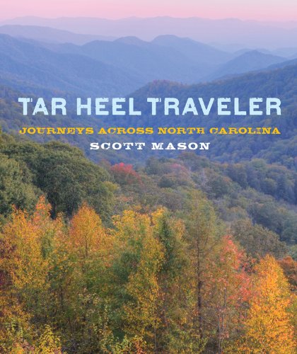 Tar Heel Traveler Journeys Across North Carolina N/A 9780762785070 Front Cover