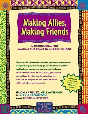 Making Allies, Making Friends A Curriculum for Making the Peace in Middle School  2003 9780897933070 Front Cover