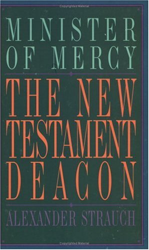 New Testament Deacon The Church's Minister of Mercy  1992 9780936083070 Front Cover