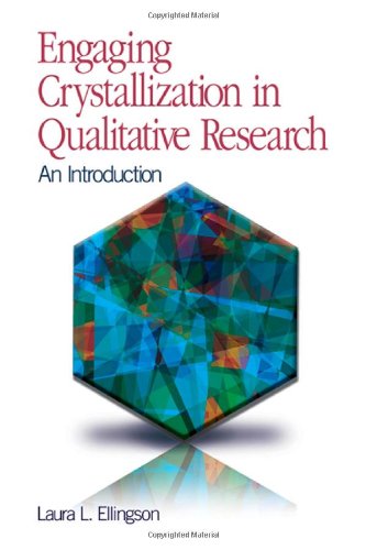 Engaging Crystallization in Qualitative Research An Introduction  2009 9781412959070 Front Cover