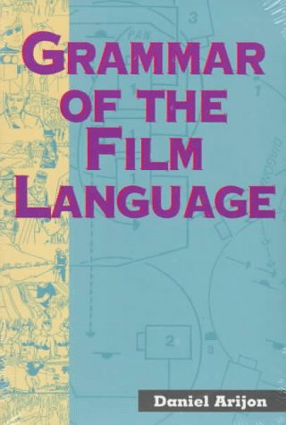 Grammar of the Film Language   2015 (Reprint) 9781879505070 Front Cover