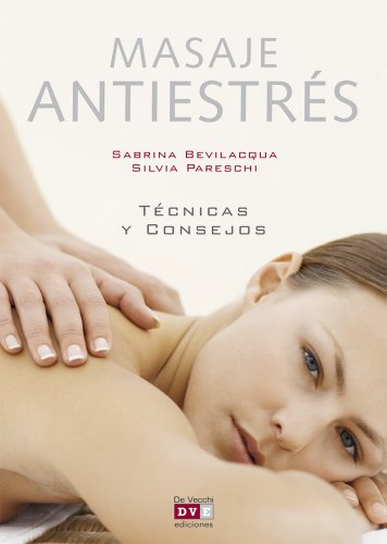 Masajes antiestres / Anti-Stress Massage:  2011 9788431551070 Front Cover