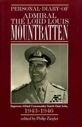 Personal Diary of Admiral the Lord Louis Mountbatten, Supreme Allied Commander, South-East Asia, 1943-1946  1988 9780002176071 Front Cover
