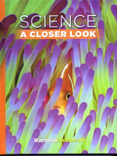 Science, a Closer Look, Grade 3, Student Edition   2011 9780022880071 Front Cover