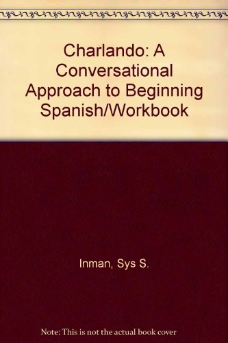 Charlando : A Conversational Approach to Beginning Spanish Student Manual, Study Guide, etc.  9780030023071 Front Cover