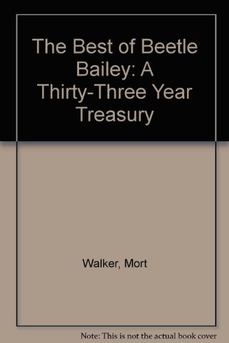 Best Years of Beetle Bailey A Thirty-Three Year Treasury  1984 9780030713071 Front Cover