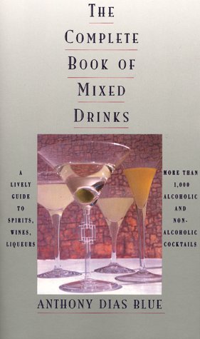 Complete Book of Mixed Drinks Over One Thousand Alcoholic and Non-Alcoholic Cocktails N/A 9780060950071 Front Cover