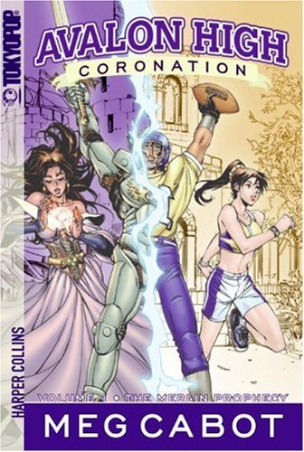 Avalon High: Coronation #1: the Merlin Prophecy   2007 9780061177071 Front Cover