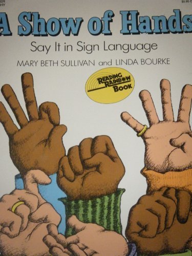 Show of Hands : Say It in Sign Language Reprint  9780064460071 Front Cover