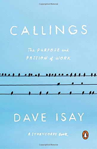 Callings The Purpose and Passion of Work  2017 9780143110071 Front Cover