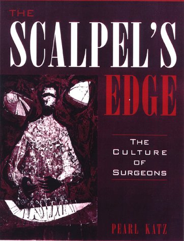 Scalpel's Edge The Culture of Surgeons  1999 9780205270071 Front Cover