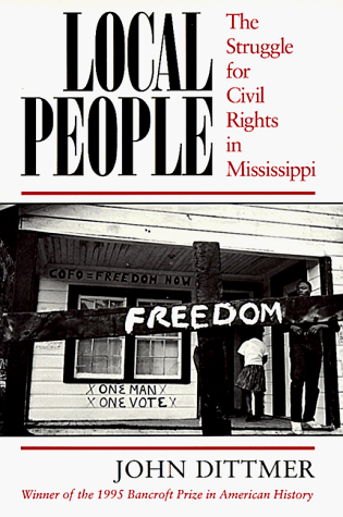 Local People The Struggle for Civil Rights in Mississippi  1994 9780252065071 Front Cover
