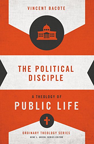 Political Disciple A Theology of Public Life  2015 9780310516071 Front Cover
