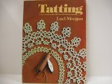 Tatting : A New Look at the Old Art of Making Lace N/A 9780385077071 Front Cover