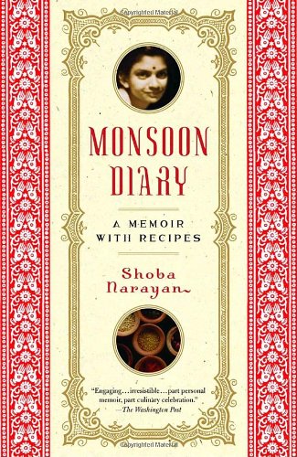 Monsoon Diary A Memoir with Recipes Reprint  9780812971071 Front Cover