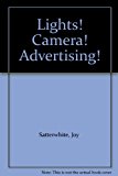 Lights! Camera! Advertising! : How to Plan and Shoot Major Advertising Campaigns N/A 9780817442071 Front Cover
