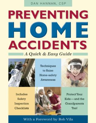 Preventing Home Accidents A Quick and Easy Guide  2011 9780897936071 Front Cover