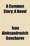 Common Story; a Novel N/A 9781150870071 Front Cover