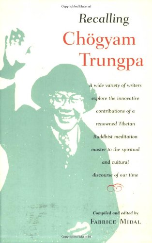 Recalling Chogyam Trungpa   2005 9781590302071 Front Cover