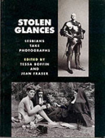 Stolen Glances Lesbians Take Photographs 2nd 1991 9780044407072 Front Cover
