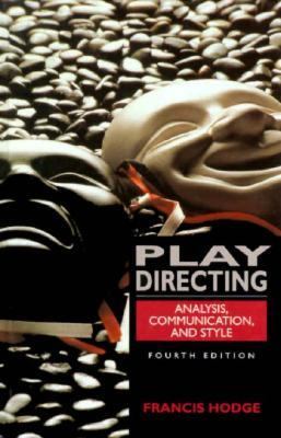 Play Directing Analysis, Communication and Style 4th 1994 9780135011072 Front Cover