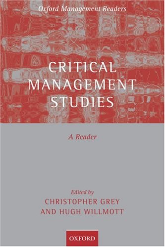 Critical Management Studies A Reader  2005 9780199286072 Front Cover