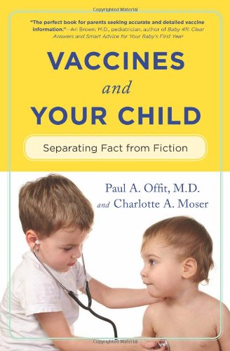 Vaccines and Your Child Separating Fact from Fiction  2011 9780231153072 Front Cover
