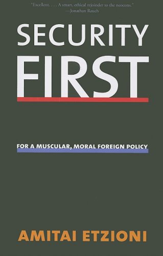 Security First For a Muscular, Moral Foreign Policy  2008 9780300143072 Front Cover