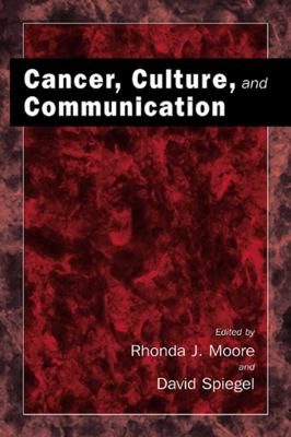 Cancer, Culture and Communication   2004 9780306480072 Front Cover