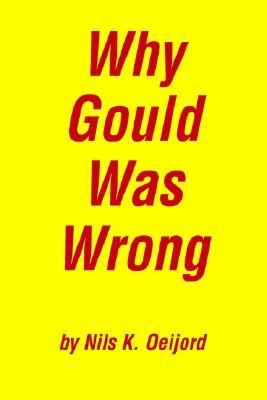 Why Gould Was Wrong  N/A 9780595752072 Front Cover
