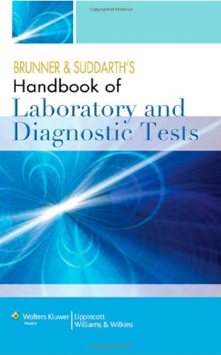 Brunner and Suddarth's Handbook of Laboratory and Diagnostic Tests   2009 9780781799072 Front Cover