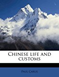 Chinese Life and Customs  N/A 9781172851072 Front Cover