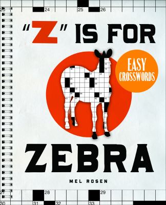 Z Is for Zebra Easy Crosswords   2012 9781402774072 Front Cover