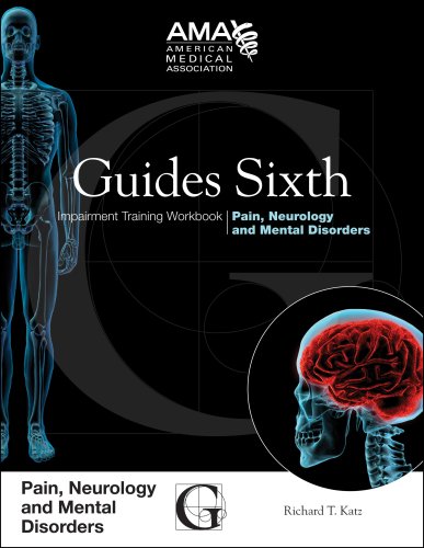 Guides Sixth Impairment Training Workbook Pain, Neurology, and Mental Disorders  2008 9781603591072 Front Cover