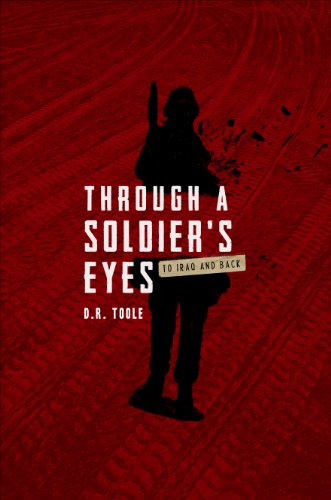 Through a Soldier's Eyes: To Iraq and Back  2013 9781625102072 Front Cover