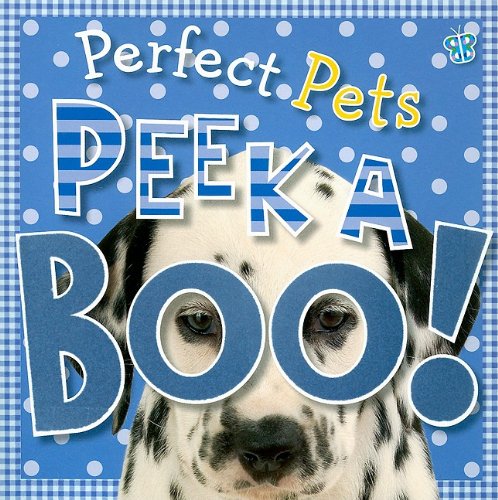 Peek a Boo Perfect Pets  N/A 9781846109072 Front Cover