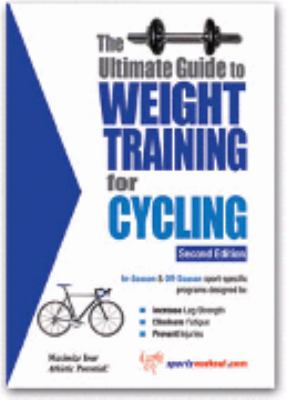 Ultimate Guide to Weight Training for Cycling N/A 9781932549072 Front Cover