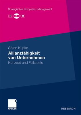 Allianzfï¿½higkeit Von Unternehmen Konzept und Fallstudie  2009 9783834920072 Front Cover