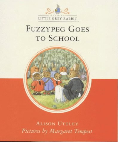 Fuzzypeg Goes to School (Little Grey Rabbit Classic) N/A 9780001984073 Front Cover
