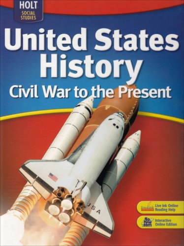 Holt United States History Student Edition Grades 6-9 Civil War to the Present 2007  2005 9780030412073 Front Cover