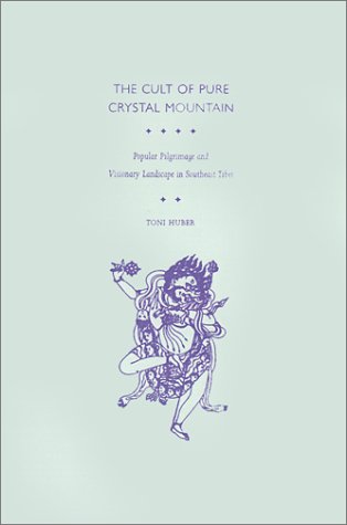 Cult of Pure Crystal Mountain Popular Pilgrimage and Visionary Landscape in Southeast Tibet  1998 9780195120073 Front Cover