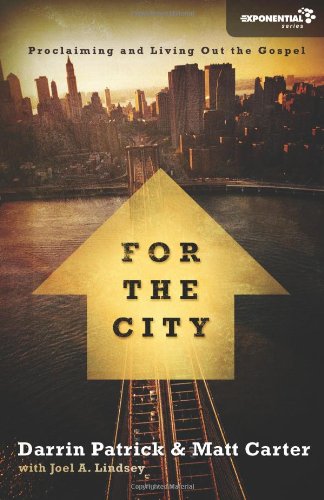 For the City Proclaiming and Living Out the Gospel  2010 9780310330073 Front Cover