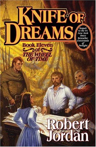 Knife of Dreams Book Eleven of 'the Wheel of Time'  2005 (Revised) 9780312873073 Front Cover
