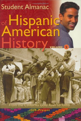 Student Almanac of Hispanic American History   2003 9780313326073 Front Cover